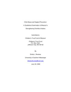 Child Abuse and Neglect Prevention: A Qualitative Examination of Missouri’s Strengthening Families Initiative Submitted to Children’s Trust Fund of Missouri