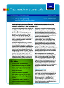 Treatment injury case study June 2011 – Issue 34 Sharing information to enhance patient safety   elay in diagnosing