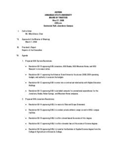 AGENDA ARKANSAS STATE UNIVERSITY BOARD OF TRUSTEES May 27, 2008 3:00 p.m. Centennial Hall, Jonesboro Campus