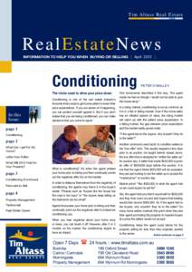 Ti m A l t a s s R e a l E s t a t e  R e a l E s t a t e N ew s INFORMATION TO HELP YOU WHEN BUYING OR SELLING   |   April  2012   |  Conditioning