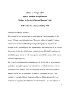 Address on Foreign Affairs by H.E. Mr Össur Skarphéðinsson Minister for Foreign Affairs and External Trade Delivered at the Althing on 16 May 2011