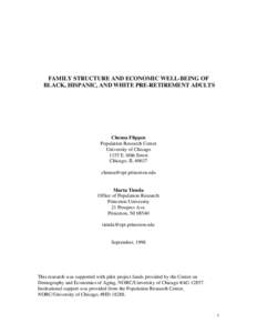 FAMILY STRUCTURE AND ECONOMIC WELL-BEING OF BLACK, HISPANIC, AND WHITE PRE-RETIREMENT ADULTS Chenoa Flippen Population Research Center University of Chicago