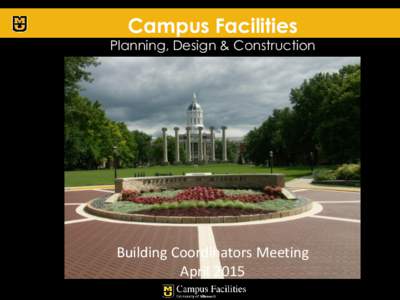 Campus Facilities  Planning, Design & Construction Building Coordinators Meeting April 2015