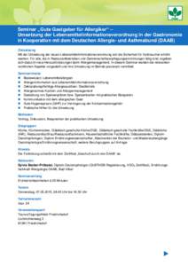 Diplom-Oecotrophologin (QUETHEB-Registrierung), Ernährungsfachkraft Allergologie DAAB, Bonn  Seminar „Gute Gastgeber für Allergiker“ – Umsetzung der Lebensmittelinformationsverordnung in der Gastronomie in Kooper