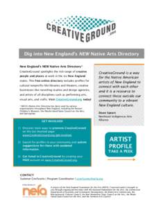 Dig into New England’s NEW Native Arts Directory New England’s NEW Native Arts Directory* CreativeGround spotlights the rich range of creative people and places at work in the six New England states. This free online