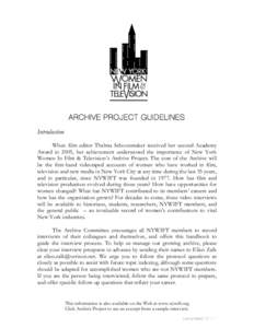 ARCHIVE PROJECT GUIDELINES Introduction When film editor Thelma Schoonmaker received her second Academy Award in 2005, her achievement underscored the importance of New York Women In Film & Television’s Archive Project