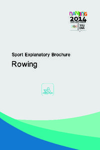 SPORT EXPLANATORY BROCHURE  Rowing Nanjing Youth Olympic Games Organising Committee