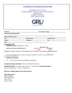 CONFERENCE PRE-REGISTRATION FORM September 12 & 13, 2014 Georgia Regents University (Summerville Campus) Augusta, GA College of Education GRU Literacy Center