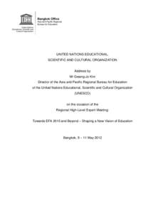 UNITED NATIONS EDUCATIONAL, SCIENTIFIC AND CULTURAL ORGANIZATION Address by Mr Gwang-Jo Kim Director of the Asia and Pacific Regional Bureau for Education