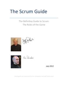 The Scrum Guide The Definitive Guide to Scrum: The Rules of the Game July 2013