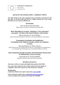 EUROPEAN COMMISSION LEGAL SERVICE Legal Revisers Group QUALITY OF LEGISLATION – GERMAN VIEWS The ninth seminar in the series organised by the Commission Legal Revisers will