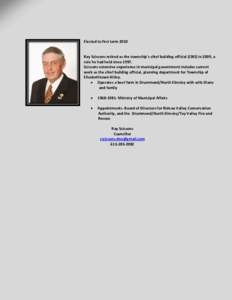 Elected to first term 2010 Ray Scissons retired as the township’s chief building official (CBO) in 2009, a role he had held since[removed]Scissons extensive experience in municipal government includes current work as the