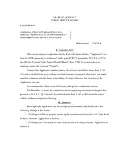 CPG #NM[removed]Order STATE OF VERMONT PUBLIC SERVICE BOARD CPG #NM-4004 Application of Karl and Charlene Rinker for a certificate of public good for an interconnected netmetered photovoltaic electrical power system