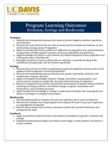 Program Learning Outcomes Evolution, Ecology and Biodiversity Evolution 1. Describe the fundamental processes that cause or prevent adaptive evolution, speciation and extinction