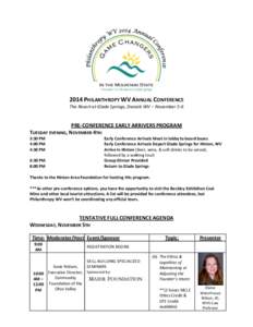 2014 PHILANTHROPY WV ANNUAL CONFERENCE The Resort at Glade Springs, Daniels WV – November 5-6 PRE-CONFERENCE EARLY ARRIVERS PROGRAM TUESDAY EVENING, NOVEMBER 4TH: 3:30 PM