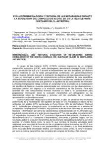 EVOLUCIÓN MINERALÓGICA Y TEXTURAL DE LAS METABASITAS DURANTE LA EXHUMACIÓN DEL COMPLEJO DE SCOTIA, SO. DE LA ISLA ELEFANTE (SHETLAND DEL S., ANTÁRTIDA) Reche Estrada, J.1 y Acevedo, R. D.2 1