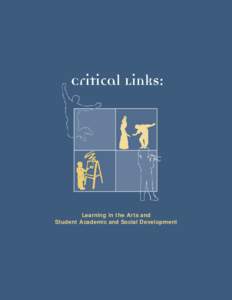 Critical Links:  Learning in the Arts and Student Academic and Social Development  Copyright © 2002 Arts Education Partnership