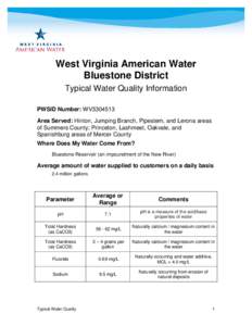 West Virginia American Water Bluestone District Typical Water Quality Information PWSID Number: WV3304513 Area Served: Hinton, Jumping Branch, Pipestem, and Lerona areas of Summers County; Princeton, Lashmeet, Oakvale, a