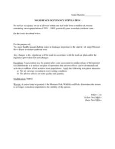 Serial Number_______________ NO SURFACE OCCUPANCY STIPULATION No surface occupancy or use is allowed within one-half mile from centerline of streams containing known populations of 99% – 100% genetically pure westslope