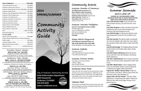 Community Events  City of Anderson ……………………………[removed]Finance/Customer Service ………………..………..[removed]Anderson Community Services …………………..[removed]Anderson Developme