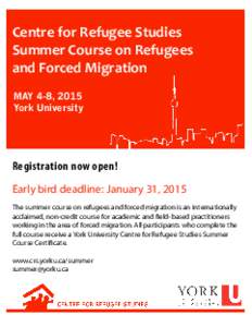 Centre for Refugee Studies Summer Course on Refugees  and Forced Migration MAY 4-8, 2015 York University