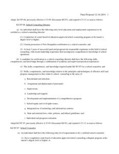 Final Proposal[removed]Adopt Ed[removed], previously effective[removed]Document #8335), and expired[removed], to read as follows: Ed[removed]School Counseling Director. (a) An individual shall have the following entry 