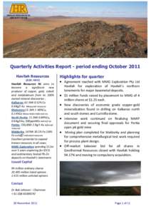 Quarterly Activities Report - period ending October 2011 Havilah Resources (ASX: HAV) Havilah Resources NL aims to become a significant new producer of copper, gold, cobalt