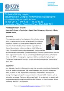 Information, Decision & Operation Group Professor Mickey Howard ‘Governance of Complex Performance: Managing the