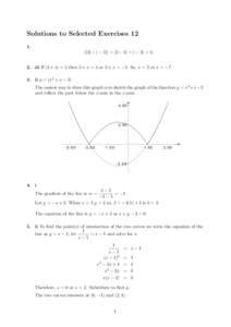 Solutions to Selected Exercises 12 1. ||2| − | − 5|| = |2 − 5| = | − 3| = 3. 2. iii If |2 + x| = 5 then 2 + x = 5 or 2 + x = −5. So, x = 3 or x = −7. 3. ii y = |x2 + x − 2| The easiest way to draw this grap