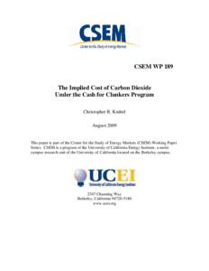 CSEM WP 189  The Implied Cost of Carbon Dioxide Under the Cash for Clunkers Program Christopher R. Knittel August 2009