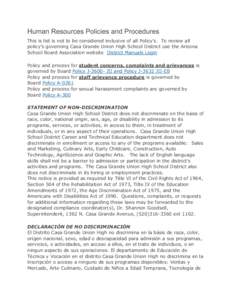 Human Resources Policies and Procedures This is list is not to be considered inclusive of all Policy’s. To review all policy’s governing Casa Grande Union High School District use the Arizona School Board Association