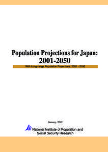 Population Projections for Japan: [removed]With Long-range Population Projections: [removed]January, 2002