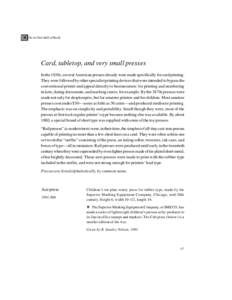 Go to first half of book  Card, tabletop, and very small presses In the 1830s, several American presses already were made specifically for card printing. They were followed by other specialist printing devices that were 