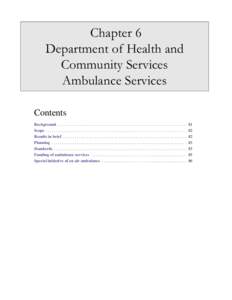 Chapter 6 Department of Health and Community Services Ambulance Services Contents Background . . . . . . . . . . . . . . . . . . . . . . . . . . . . . . . . . . . . . . . . . . . . . . . . . . . . . . . . . . . . . .