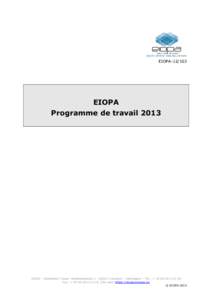 EIOPA[removed]EIOPA Programme de travail[removed]EIOPA – Westhafen Tower, Westhafenplatz[removed]Francfort – Allemagne – Tél.: + [removed]