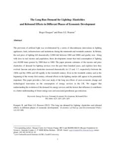 The Long Run Demand for Lighting: Elasticities and Rebound Effects in Different Phases of Economic Development Roger Fouquet1 and Peter J.G. Pearson 2 Abstract