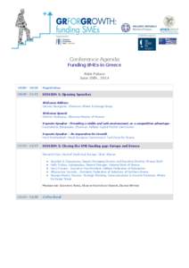 Conference Agenda  Funding SMEs in Greece Astir Palace June 20th , [removed]:00 – 10:30