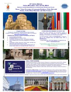 25TH ANNUAL MEETING  SOFIA, BULGARIA – JULY 27-31, 2014 HOSTED BY THE BULGARIAN MINISTRY OF INTERIOR (AND THE NATIONAL POLICE)  Theme: “Crime Prevention & Community Resilience: Police Role with