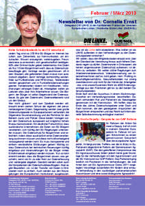 Februar / März 2013 Newsletter von Dr. Cornelia Ernst Delegation DIE LINKE. in der Konföderalen Fraktion der Vereinten Europäischen Linken / Nordische Grüne Linke (GUE/NGL)  Hohe Schutzstandards in der EU umsetzen!