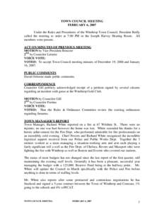 TOWN COUNCIL MEETING FEBRUARY 6, 2007 Under the Rules and Procedures of the Winthrop Town Council, President Reilly called the meeting to order at 7:00 PM in the Joseph Harvey Hearing Room. All members were present. ACT 