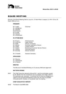 Minute NostoMinutes of the Board Meeting held at Jurys Inn, 31 Keel Wharf, Liverpool, L3 4FN 1DA on 25 March 2009 at 9 a.m.  PRESENT: