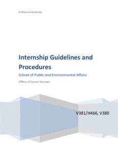 Indiana University  Internship Guidelines and Procedures School of Public and Environmental Affairs Office of Career Services