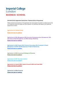 Online Application Instructions - Business School Programmes Please note that some sections of the application form are programme specific so please ensure that you choose the correct link below and have checke