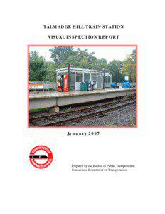TALMADGE HILL TRAIN STATION VISUAL INSPECTION REPORT