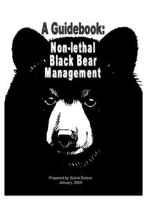 +  Acknowledgements: I would like to thank those who contributed to the production of this guidebook, particularly Steve Searles for his dedication to black bears and for his continuing support of the non-lethal bear ma