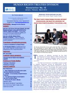 HUMAN RIGHTS TREATIES DIVISION N ew s l e t t e r No. 15 January - February - March 2012 In this issue