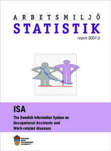 report 2007:3  ISA The Swedish Information System on Occupational Accidents and Work-related diseases