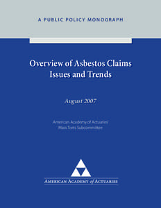 Overview of Asbestos Claim Issues and Trends (August 2007 monograph)
