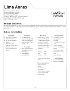 Lima Annex Dual Language School @ Lima Annex Grades: Kindergarten through 5 65 Greenwich Street[removed]Javier Montañez, Principal Tel: ([removed], 2874 Fax: ([removed]