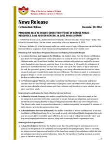 2013 ANNUAL REPORT NEWS RELEASE: PROGRAMS NEED TO ENSURE COST-EFFECTIVE USE OF SCARCE PUBLIC RESOURCES, SAYS AUDITOR GENERAL IN 2013 ANNUAL REPORT